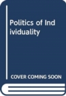 Politics of Individuality - Book