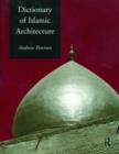 Dictionary of Islamic Architecture - Book
