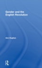Gender and the English Revolution - Book