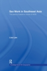 Sex Work in Southeast Asia : The Place of Desire in a Time of AIDS - Book