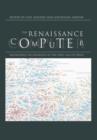 The Renaissance Computer : Knowledge Technology in the First Age of Print - Book