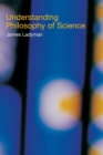Understanding Philosophy of Science - Book
