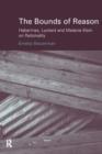 The Bounds of Reason : Habermas, Lyotard and Melanie Klein on Rationality - Book