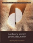 Questioning Identity : Gender, Class, Nation - Book