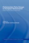 Parliamentary Party Groups in European Democracies : Political Parties Behind Closed Doors - Book
