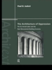 The Architecture of Oppression : The SS, Forced Labor and the Nazi Monumental Building Economy - Book