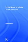 In The Space Of A Song : The Uses of Song in Film - Book