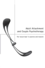 Adult Attachment and Couple Psychotherapy : The 'Secure Base' in Practice and Research - Book