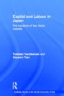 Capital and Labour in Japan : The Functions of Two Factor Markets - Book
