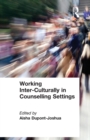 Working Inter-Culturally in Counselling Settings - Book