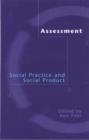 Assessment: Social Practice and Social Product - Book