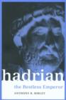 Hadrian : The Restless Emperor - Book