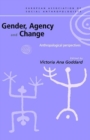 Gender, Agency and Change : Anthropological Perspectives - Book