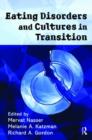 Eating Disorders and Cultures in Transition - Book