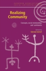 Realizing Community : Concepts, Social Relationships and Sentiments - Book
