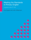 Meeting the Standards in Primary English : A Guide to ITT NC - Book