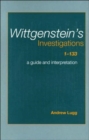 Wittgenstein's Investigations 1-133 : A Guide and Interpretation - Book