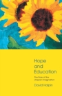 Hope and Education : The Role of the Utopian Imagination - Book