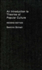An Introduction to Theories of Popular Culture - Book