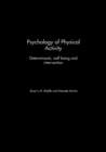The Psychology of Physical Activity : An Evidence Based Approach - Book