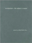 Architecture : The Subject is Matter - Book