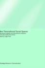 New Transnational Social Spaces : International Migration and Transnational Companies in the Early Twenty-First Century - Book