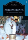 Zoroastrians : Their Religious Beliefs and Practices - Book