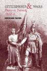 Citizenship and Wars : France in Turmoil 1870-1871 - Book