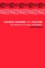 Council Housing and Culture : The History of a Social Experiment - Book