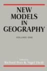 New Models In Geography : Volume 1 - Book