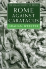 Rome Against Caratacus : The Roman Campaigns in Britain AD 48-58 - Book