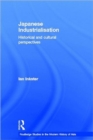 Japanese Industrialisation : Historical and Cultural Perspectives - Book