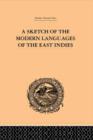 A Sketch of the Modern Languages of the East Indies - Book