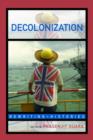 Decolonization : Perspectives from Now and Then - Book