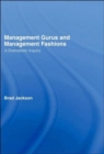Management Gurus and Management Fashions - Book