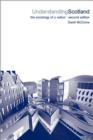 Understanding Scotland : The Sociology of a Nation - Book