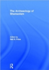 The Archaeology of Shamanism - Book