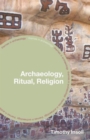 Archaeology, Ritual, Religion - Book