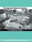 Photographs Objects Histories : On the Materiality of Images - Book