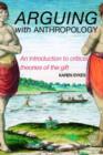 Arguing With Anthropology : An Introduction to Critical Theories of the Gift - Book