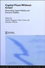 Capital Flows Without Crisis? : Reconciling Capital Mobility and Economic Stability - Book