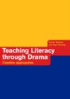 Teaching Literacy through Drama : Creative Approaches - Book