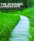 The Dynamic Landscape : Design, Ecology and Management of Naturalistic Urban Planting - Book