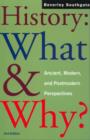 History: What and Why? : Ancient, Modern and Postmodern Perspectives - Book