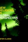 New Religions in Global Perspective : Religious Change in the Modern World - Book