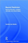 Beyond Relativism : Raymond Boudon, Cognitive Rationality and Critical Realism - Book