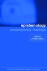 Epistemology: Contemporary Readings - Book