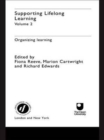 Supporting Lifelong Learning : Volume II: Organising Learning - Book