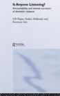 Is Anyone Listening? : Accountability and Women Survivors of Domestic Violence - Book