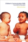 Children's Communication Skills : From Birth to Five Years - Book